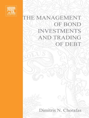 cover image of The Management of Bond Investments and Trading of Debt